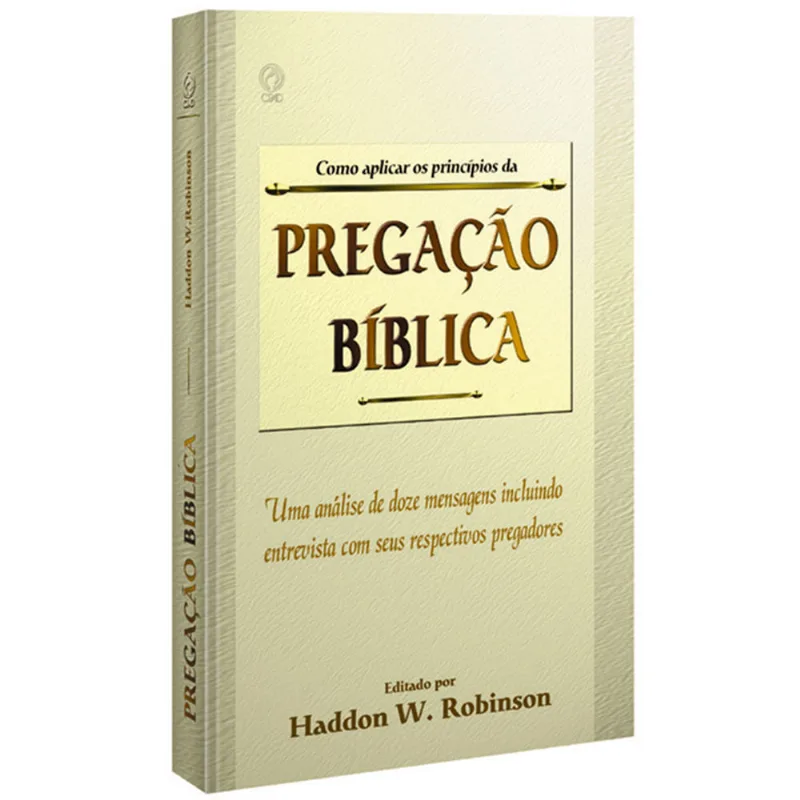 Como aplicar os princípios da Pregação Bíblica COMO APLICAR OS PRINCIPIOS PREGACAO BIBLICA