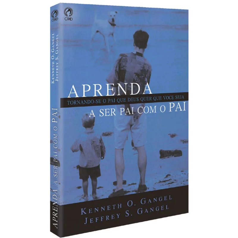 Aprenda A Ser Pai Com O Pai