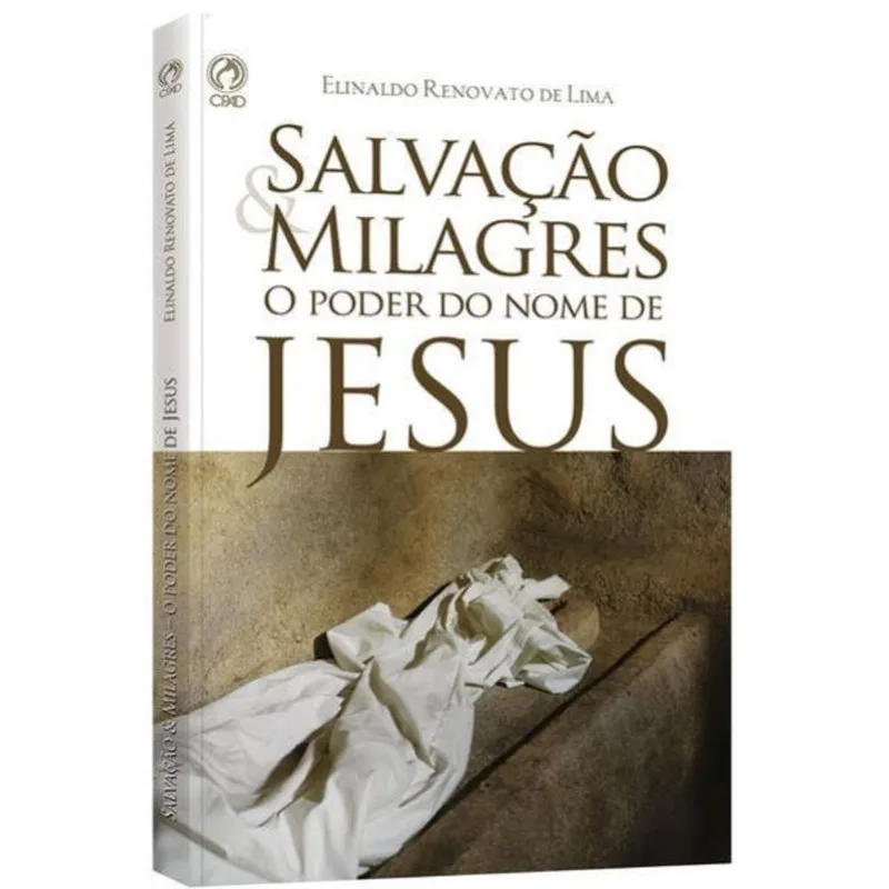 SALVAÇÃO E MILAGRES - O PODER DO NOME DE JESUS