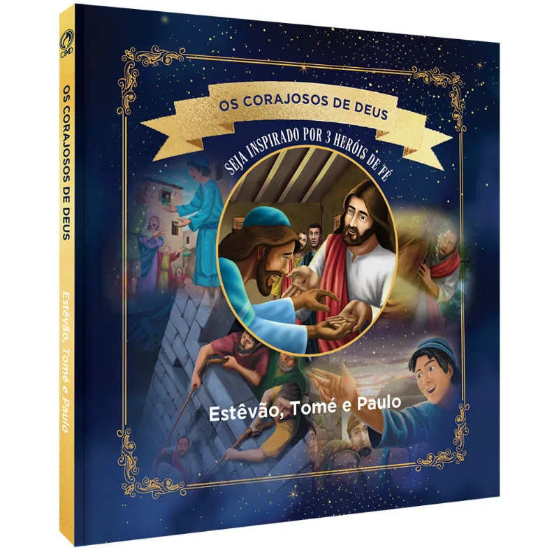 Corajosos de Deus - Estêvão, Tomé e Paulo