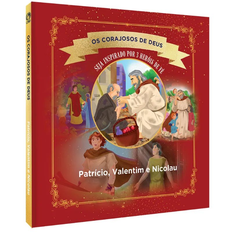 Corajosos de Deus - Patrício, Valentim e Nicolau