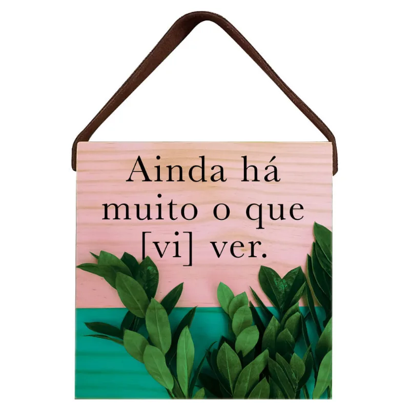 Quadro Voador 22X22 Ainda Há Muito O Que Viver