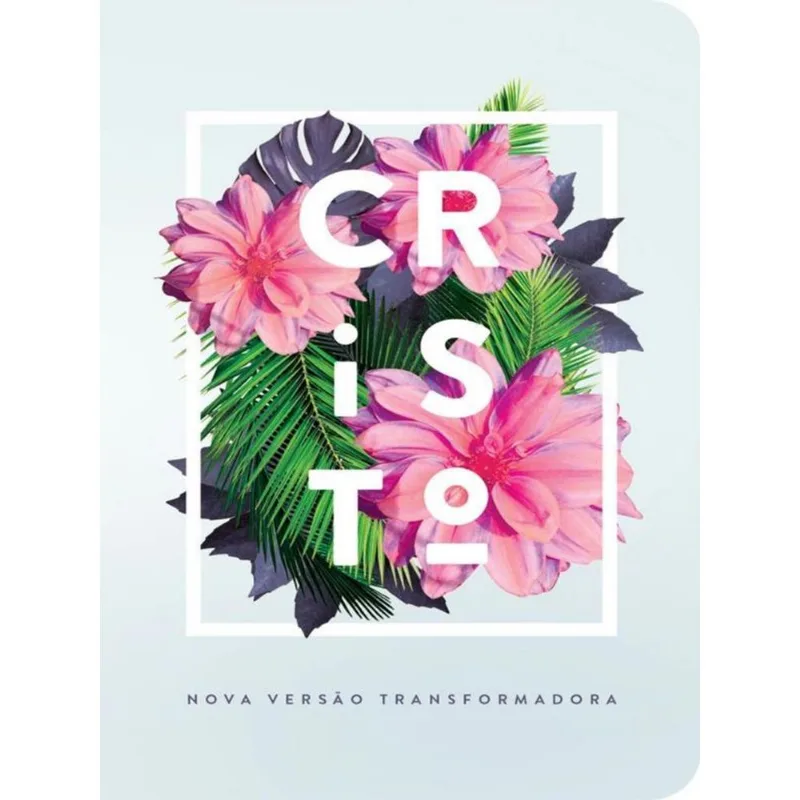 BÍBLIA NVT 960 FLORES TROPICAIS CRISTO - LETRA NORMAL