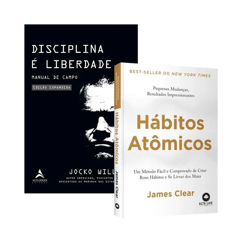 Kit Hábitos Atômicos + Disciplina é Liberdade Alta Books