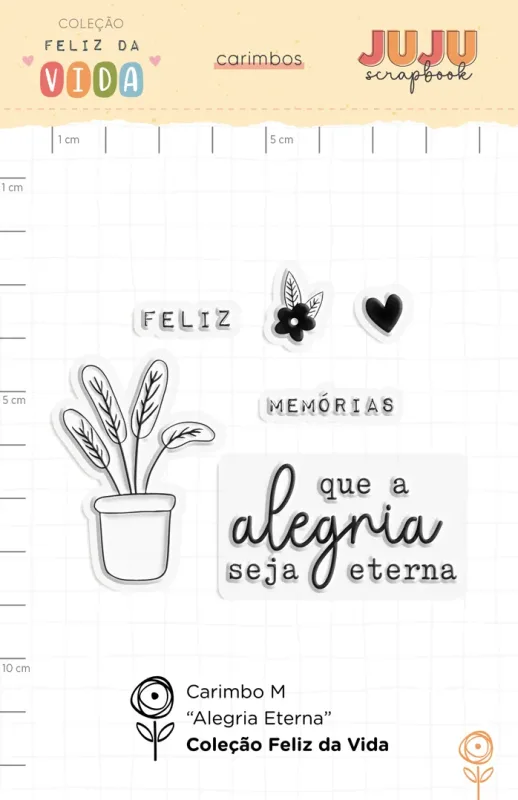 Carimbo M Alegria Eterna - Coleção Feliz da Vida