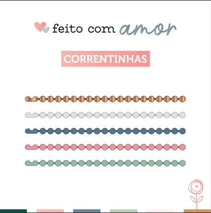 Correntinhas - Coleção Feito com Amor