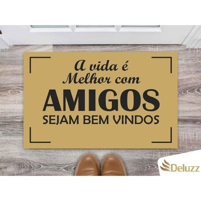 Tapete Capacho Colação Frases a Vida é Melhor com Amigos - DELUZZ