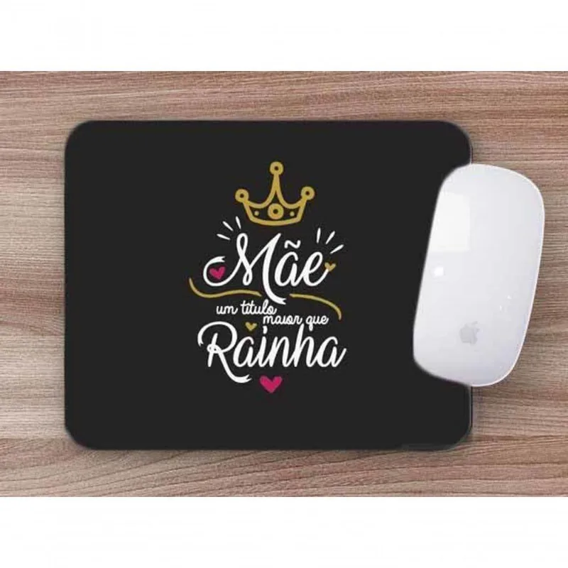 Mouse Pad Presentes Dia Das Mães Mãe Rainha - DELUZZ