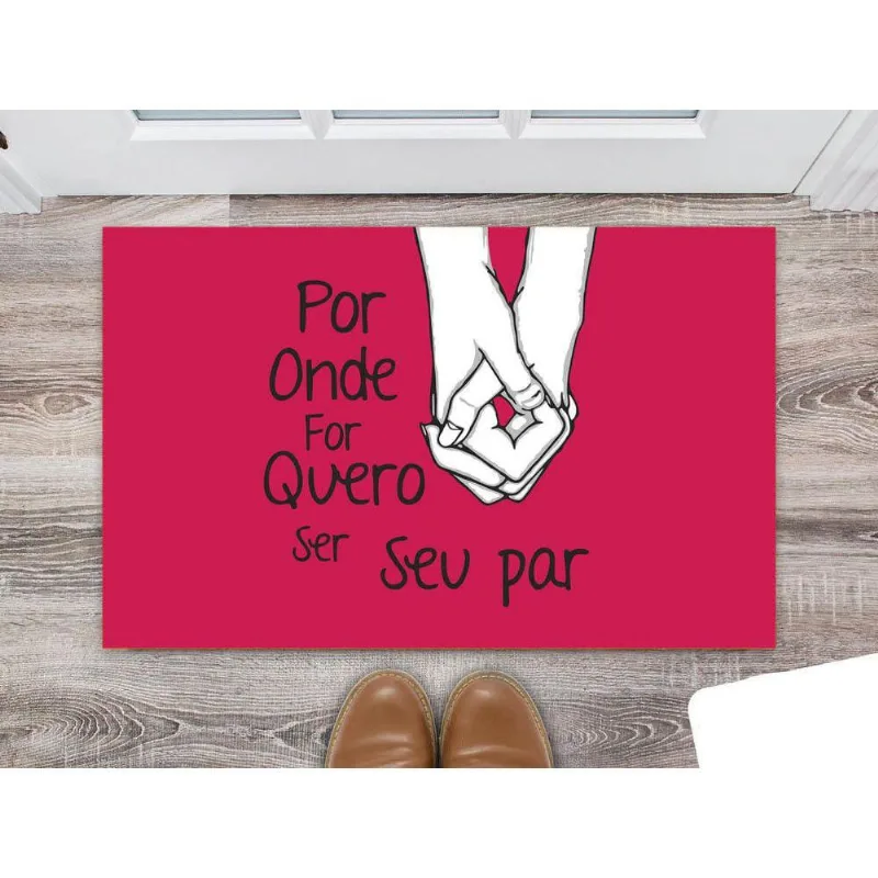 Tapete Por Onde Eu For Quero Ser Seu Par - DELUZZ