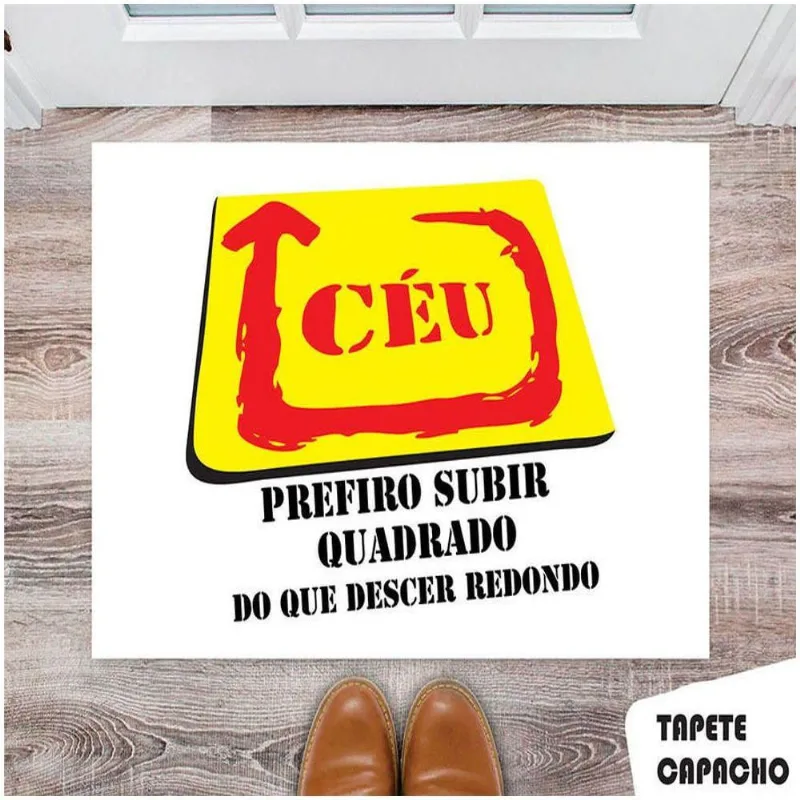 Tapete Capacho Personalizado Prefiro Subir Quadrado Do Que Descer Redondo - DELUZZ