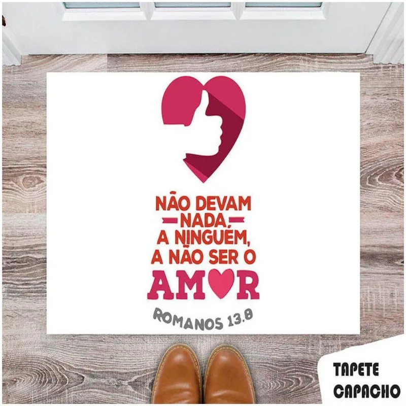 Tapete Capacho Personalizado Não Deva Nada A Ninguem A Não Ser Amor - DELUZZ