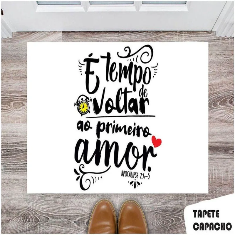 Tapete Capacho Personalizado E Tempo De Voltar Ao Primeiro Amor - DELUZZ