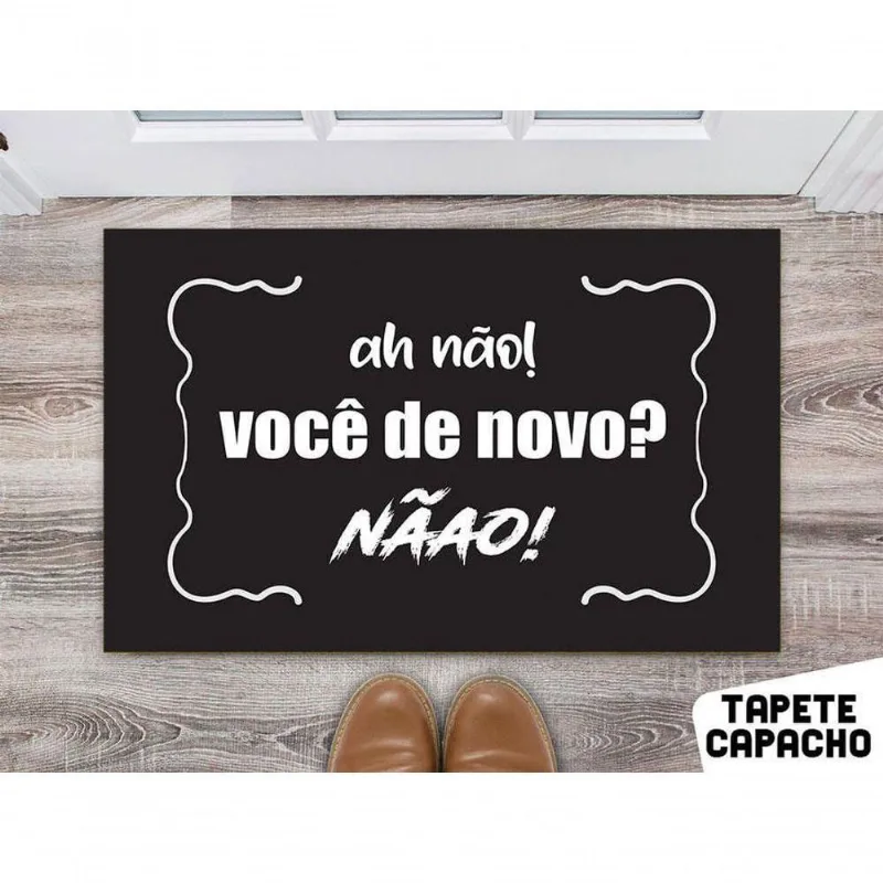 Tapete 60x40cm - Tapete Ah Não, Você De Novo ? - DELUZZ