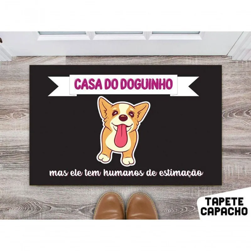 Tapete 60x40Casa Do Cachorro Mas Ela Tem Humanos De Esimação - DELUZZ