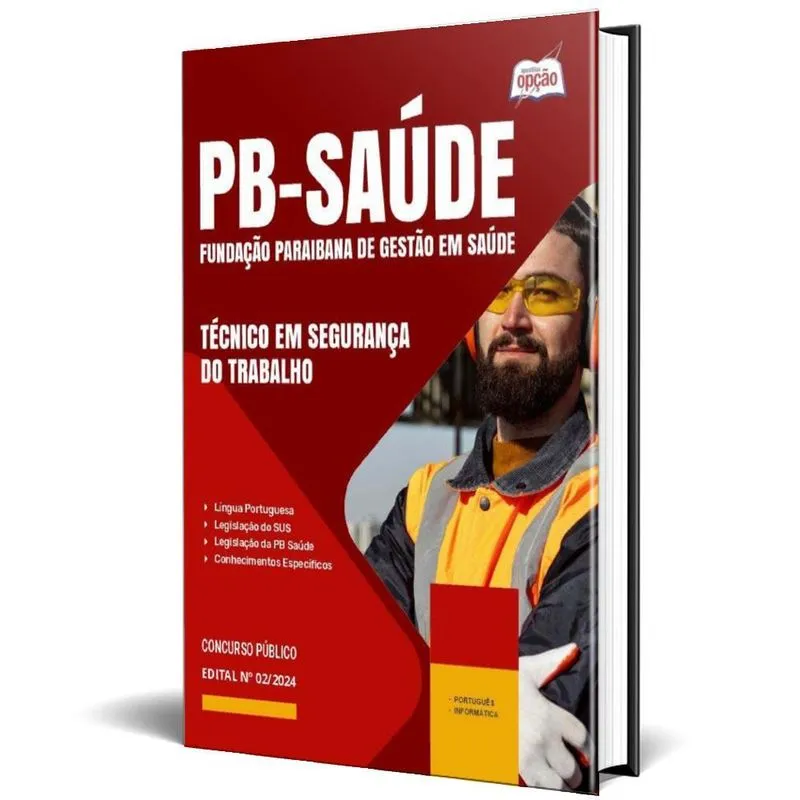 Apostila Pb Saúde 2024 - Técnico Em Segurança Do Trabalho