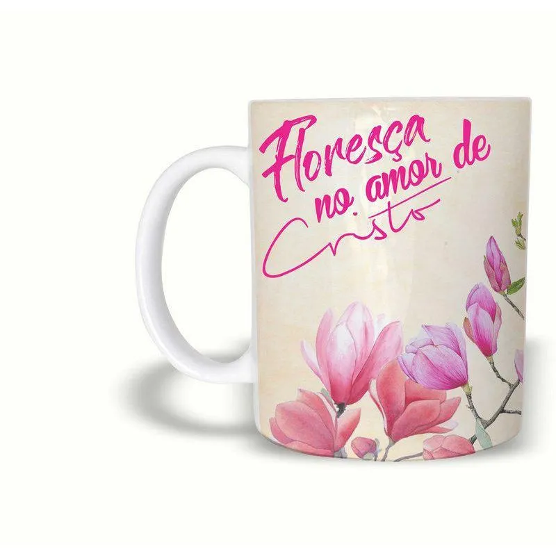 Caneca Evangélica | Floresça No Amor De Cristo