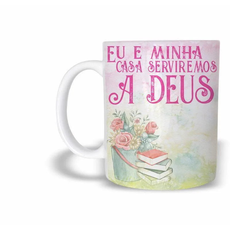 Caneca Evangélica | Eu E Minha Casa Serviremos A Deus