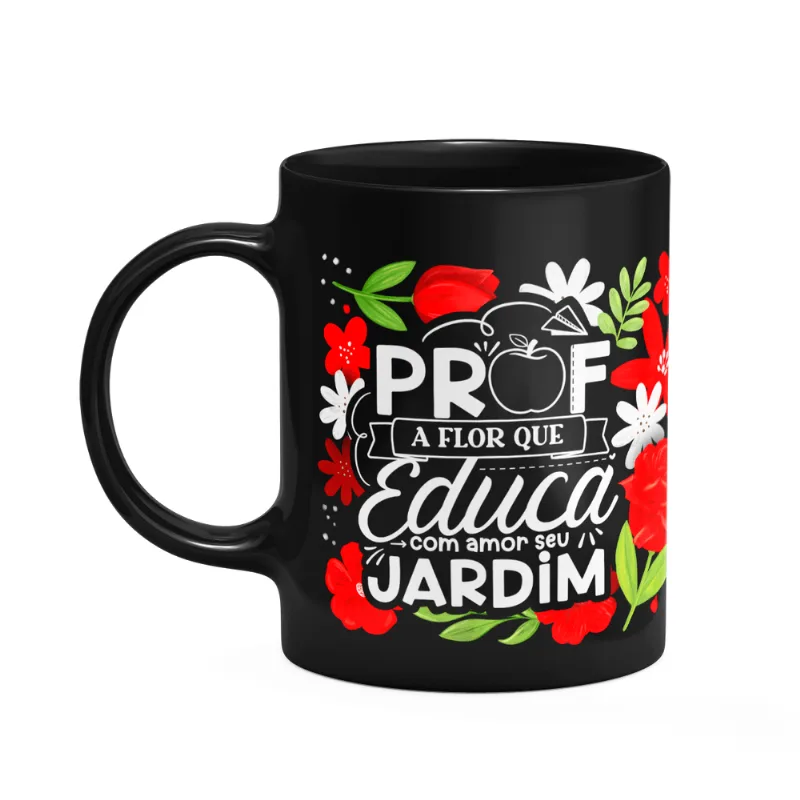 Caneca Da Professora - Flor Que Educa O Jardim - Preta M2