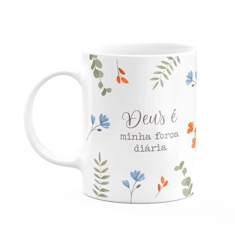 Caneca Fé - Deus É Minha Força Diária - 325ml