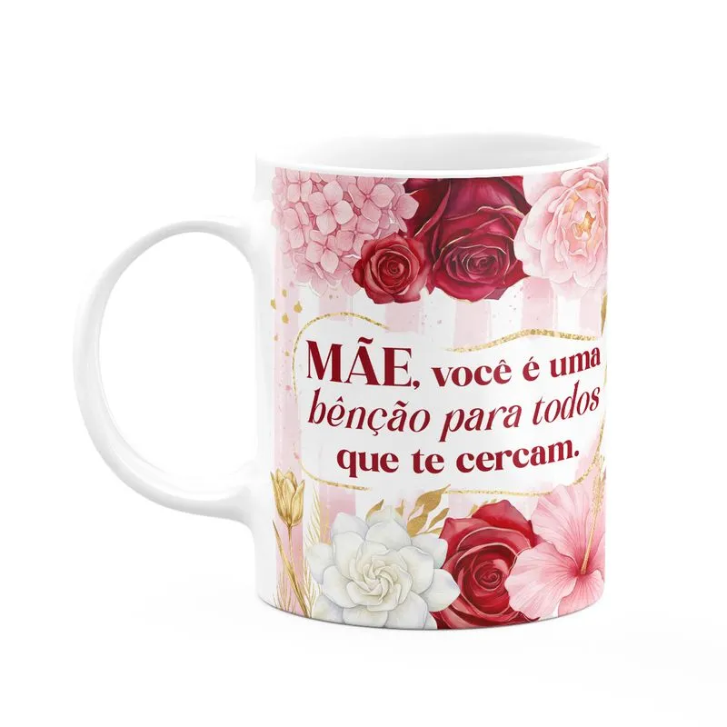Caneca Dia Das Mães - Você É Uma Benção Para Todos - 325ml