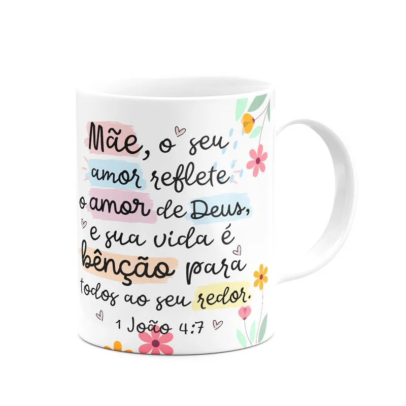 Caneca Mães, Feliz Dia! - Seu Amor Reflete O Amor De Deus
