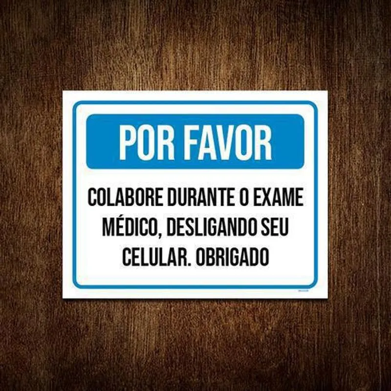 Kit 5 Placas Colabore Exame Médico Desligue Celular