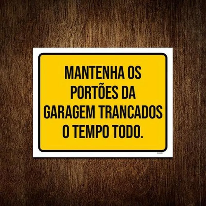 Kit 5 Placas Mantenha Portões Garagem Trancados Tempo Todo