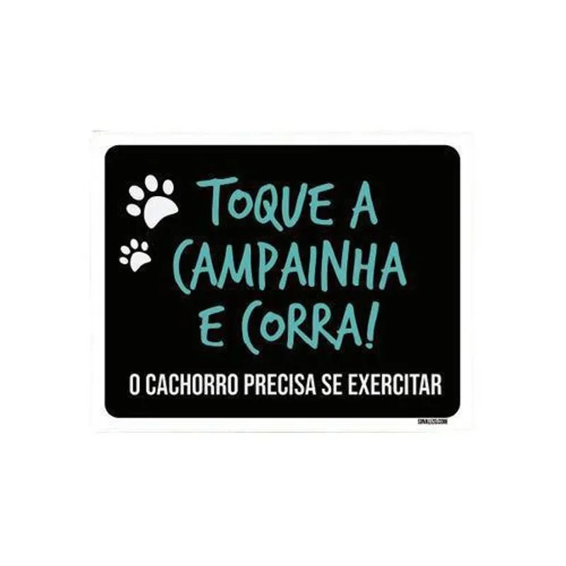 Kit 5 Placas Toque Campanha Corra Cachorro Precisa Exercitar
