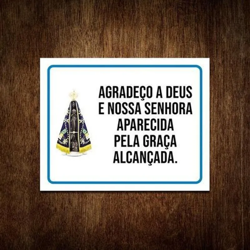 Placa - Agradeço A Deus E Nossa Senhora Aparecida 18x23