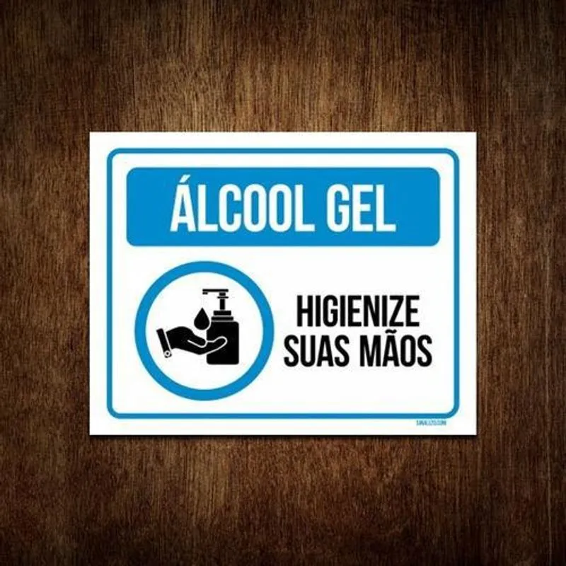 Placa - Álcool Gel, Higienize Suas Mãos, Prevenção