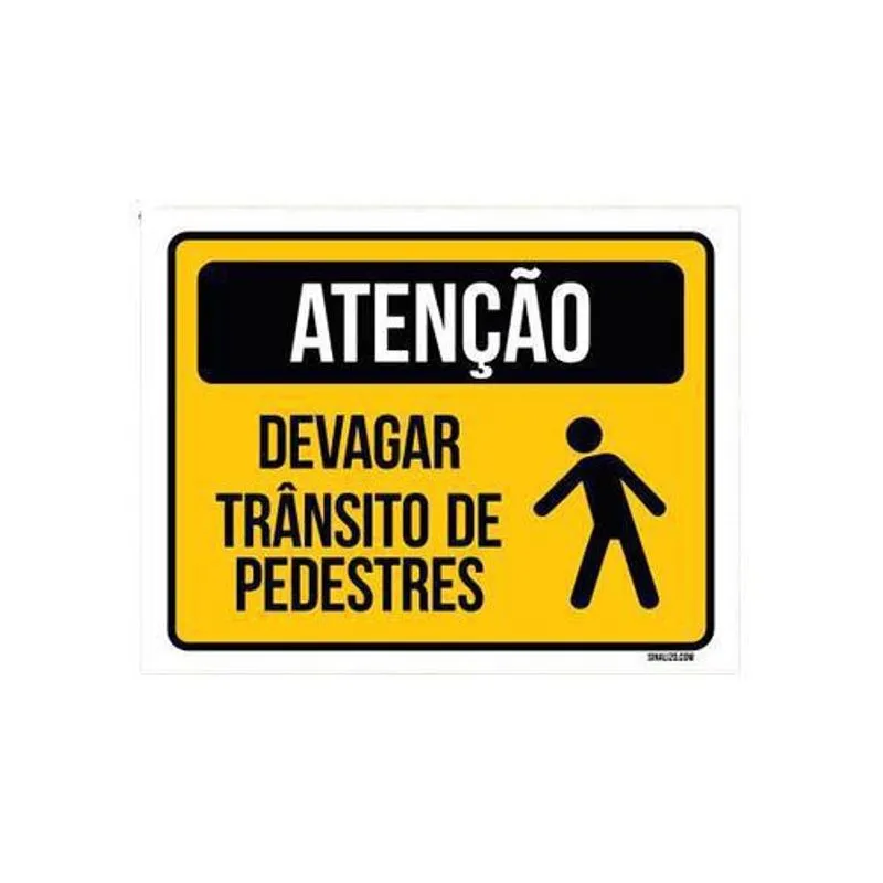 Placa Atenção Devagar Trânsito Pedestres 27x35