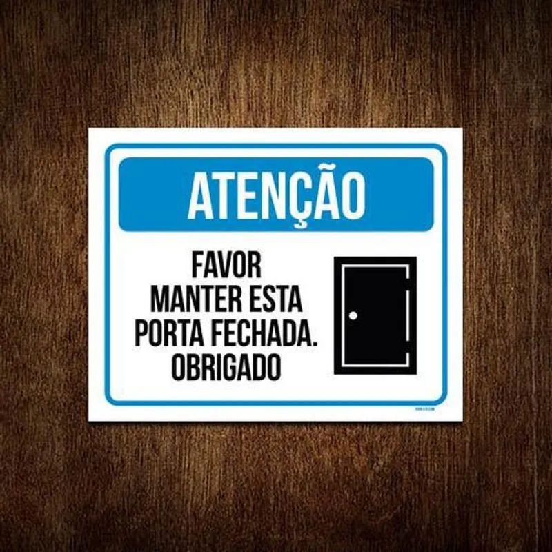 Placa Atenção Favor Manter Esta Porta Fechada 27x35