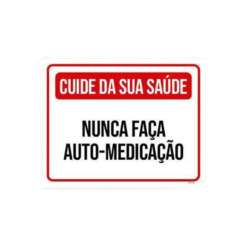 Placa Cuide Saúde Nunca Faça Auto-medicação 18x23