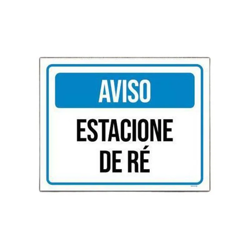 Placa De Sinalização - Aviso Estacione De Ré 18x23