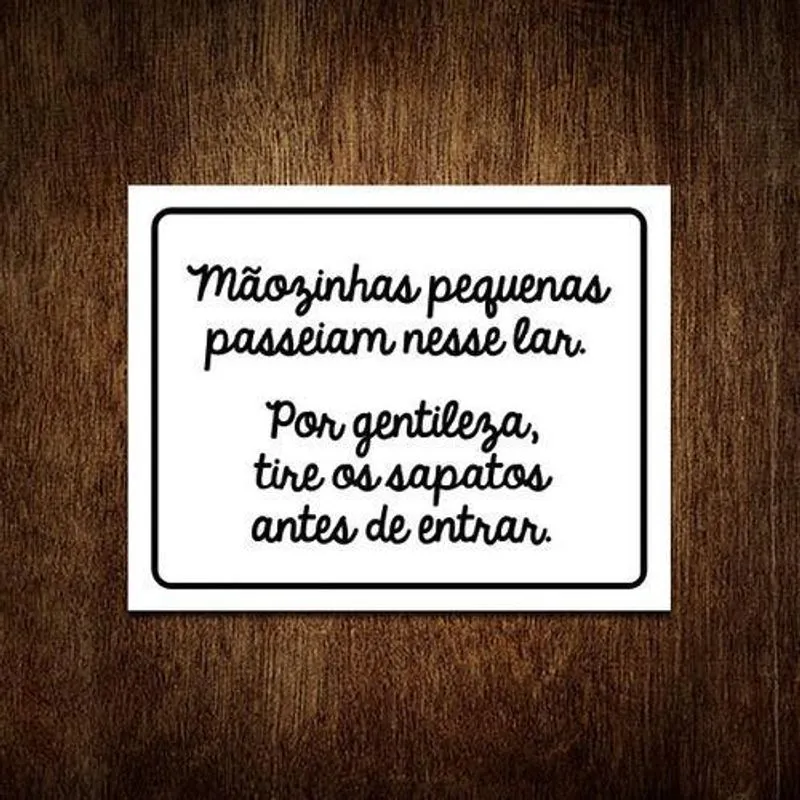 Placa De Sinalização - Mãozinhas Pequenas Tire Sapatos 27x35