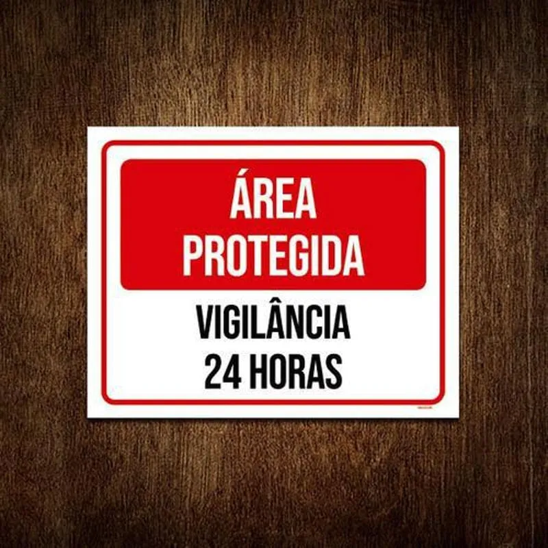 Placa Sinalização - Área Protegida Vigilância 24 Horas 18X23
