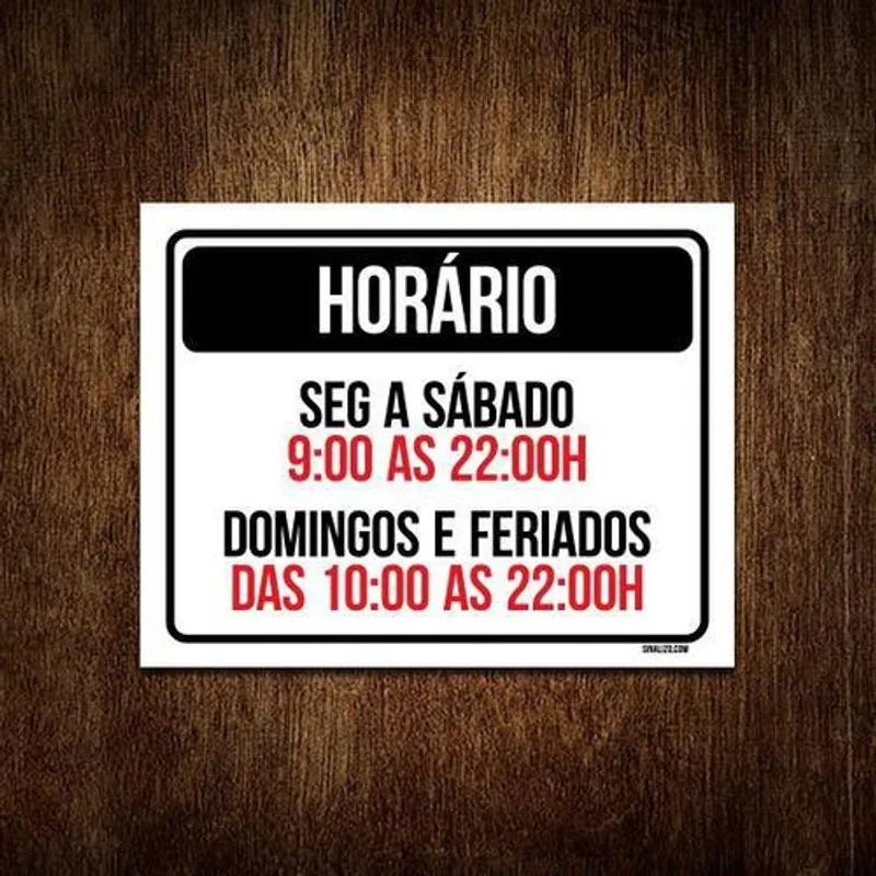 Placa Sinalização - Horário Segunda Sábado Domingos 27x35