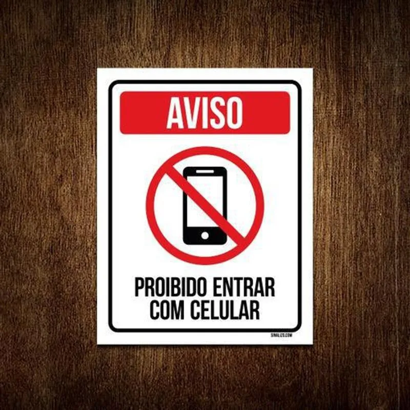 Placa Sinalização - Aviso Proibido Entrar Celular 36x46