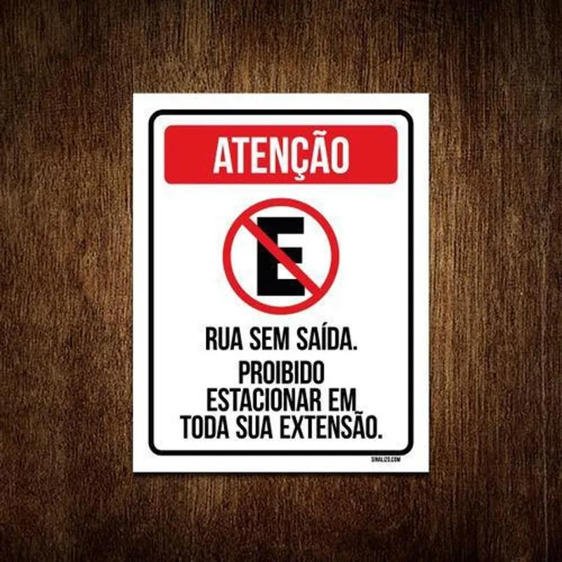 Placa Sinalização - Não Estacione Rua Sem Saída 36X46