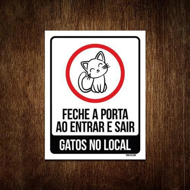 Placa Sinalização Fecha Porta Entrar Sair Gatos Local 27x35