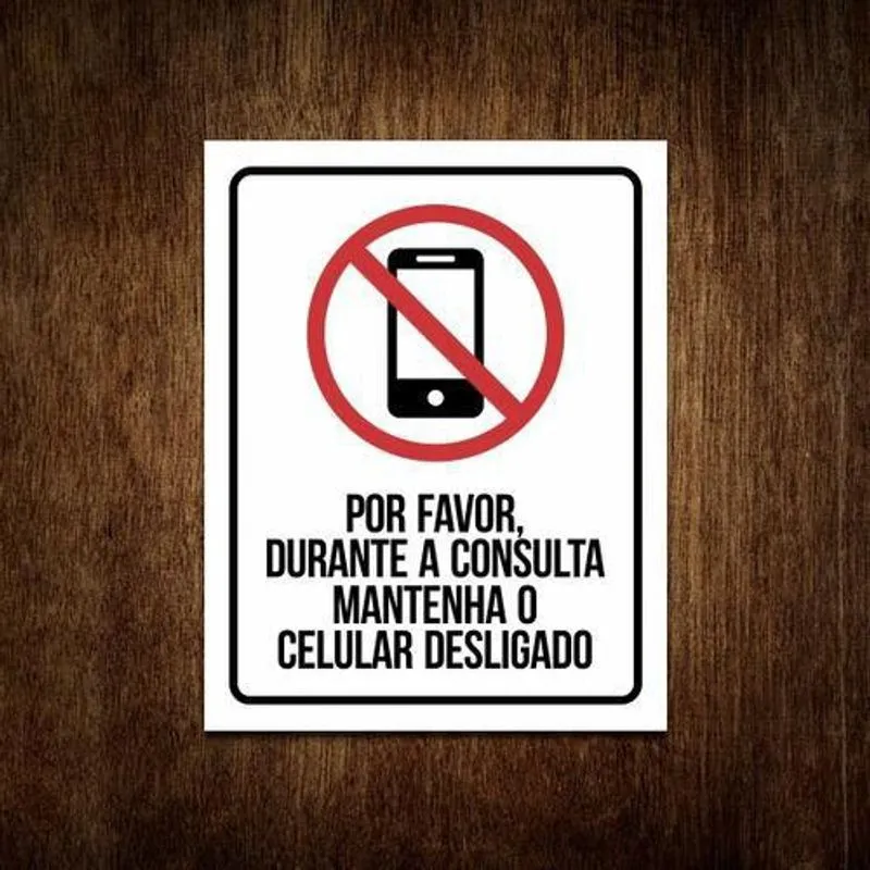 Placa Durante A Consulta Mantenha O Celular Desligado