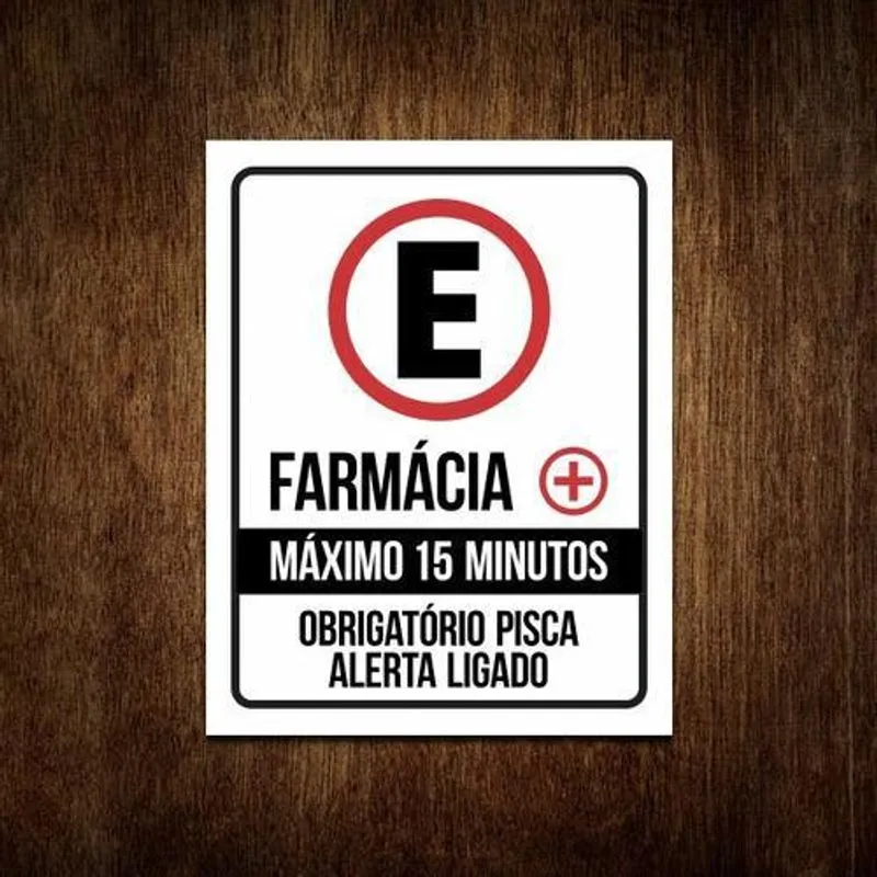 Placa Estacionamento Farmácia Máx 15 Minutos 36x46
