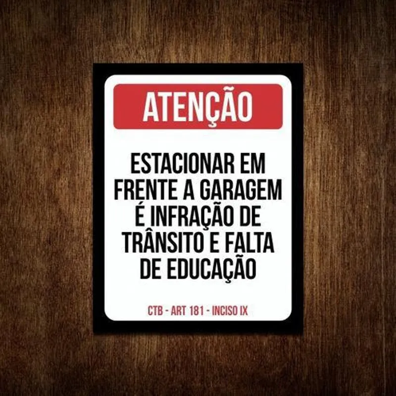 Placa Estacionar Em Frente A Garagem Falta De Educação 36X46