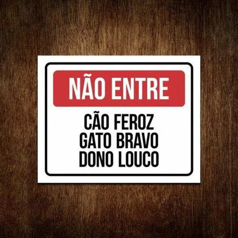 Placa Não Entre Cão Feroz Gato Bravo Dono Louco