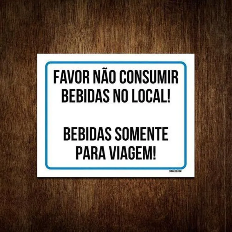 Placa Não Consumir Bebidas No Local Somente Viagem 36x46