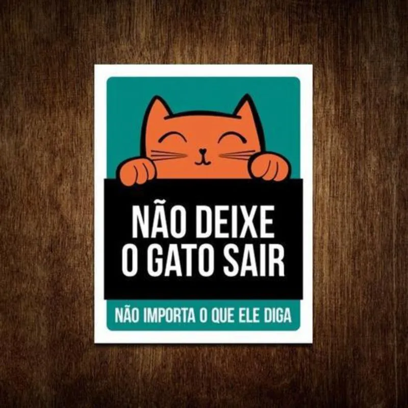 Placa Não Deixe O Gato Sair Não Importa Que Diga Verde 36X46