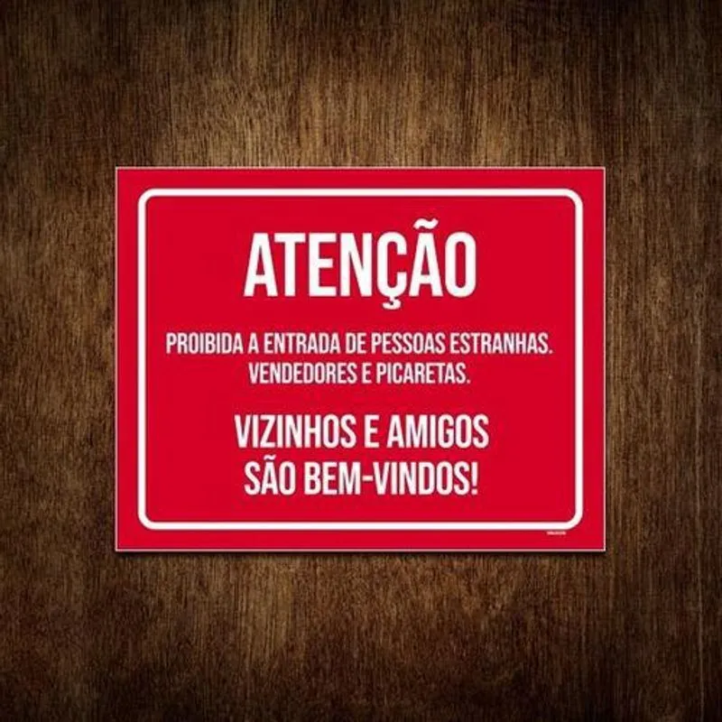 Placa Proibida Entrada Vizinhos Amigos São Bem Vindos 18x23