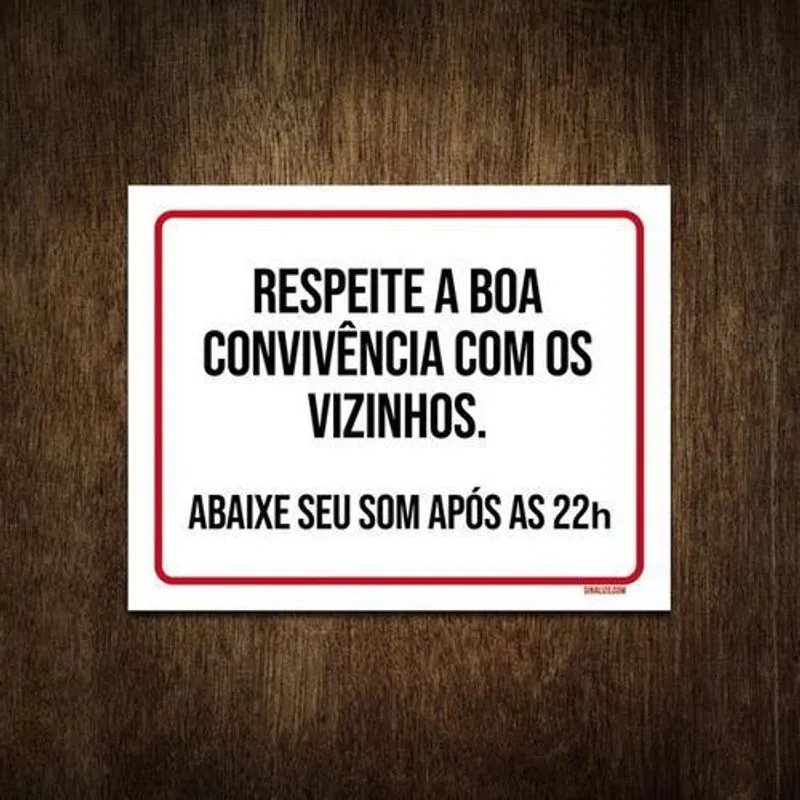 Placa Respeite Boa Convivência Com Vizinhos Som Alto 18x23