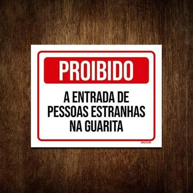 Placa Proibido Entrada Pessoas Estranhas Guarita 36x46