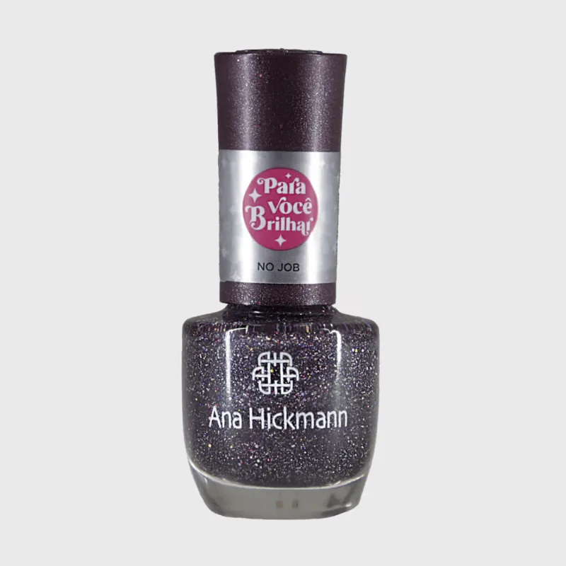 Ana Hickman Para Você Brilhar - Esmalte 9ml - No Job